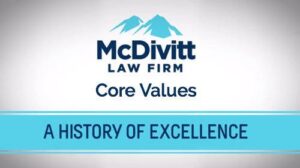 McDivitt Law Firm Core Values - A history of excellence