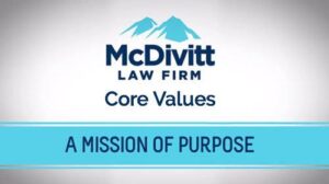 McDivitt Law Firm Core Values - A mission of purpose