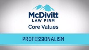 McDivitt Law Firm Core Values - Professionalism